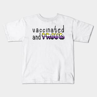 Vaccinated and Proud (Nonbinary Pride Flag) Kids T-Shirt